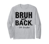 Funny First Day of School 5th Fifth Grader Bruh We Back Maglia a Manica