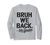 Funny First Day of School 5th Fifth Grader Bruh We Back Maglia a Manica