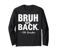 Funny First Day of School 5th Fifth Grader Bruh We Back Maglia a Manica