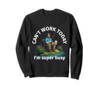 Funny fishing Can't work today I'm super busy Felpa