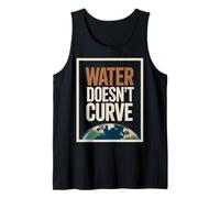 Funny Flat Earth Citazione Acqua non Curve Earth Design Canotta