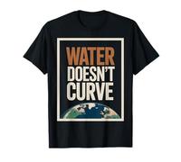 Funny Flat Earth Citazione Acqua non Curve Earth Design Maglietta