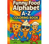 Funny Food Alphabet: A to Z Coloring Book