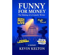Funny for Money: The Making of a Comedy Writer