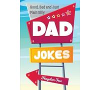 Funny Foxx Good, Bad and Plain Silly Dad Joke Book (Tascabile)