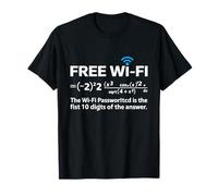 Funny Free WiFi The Password First 10 Digit Sarcastic Joke Maglietta