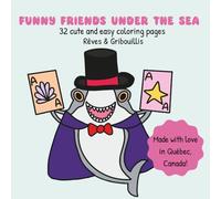 Funny friends under the sea: 32 cute and easy coloring pages