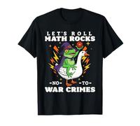 Funny Frog Goose Let's Roll Math Rocks No ai Crimini di Guerra Maglietta