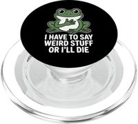 Funny Frog I Have To Say Weird Stuff Citazione PopSockets PopGrip per MagSafe