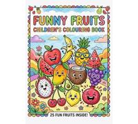 Funny Fruits: Colouring Book
