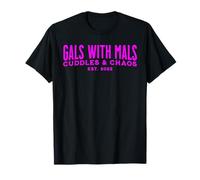 Funny Gals With Mals, Cuddles and Chaos. Malinois Mom Maglietta