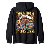 Funny Gambling Bootleg It's Only A Problem If You're Losing Felpa con Cappuccio