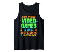 Funny Gamer A Day Without Video Games Is Like Kidding Gaming Canotta