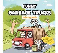 Funny Garbage Trucks: Coloring Book