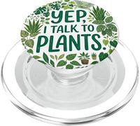 Funny Gardener Botanical Lover Sayings Yep, I Talk To Plants PopSockets PopGrip per MagSafe