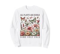 Funny Gardeners all Plants Are Edible. Some Only Once Felpa