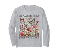 Funny Gardeners all Plants Are Edible. Some Only Once Maglia a Manica
