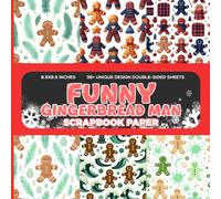 Funny Gingerbread Man Scrapbook Paper: Colorful and Vibrant Decorative Craft Paper to Elevate Your Scrapbooking, Decoupage, and Card Making