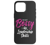 Funny Girl Boss I'm Not Bossy I Have Leadership Skills Custodia per iPhone 16 Pro Max