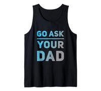 Funny Go Chiedi a tuo padre Meme Testo divertente di Go Chiedi a tuo padre Canotta