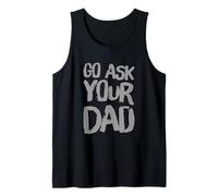 Funny Go Chiedi a tuo padre Meme Testo divertente di Go Chiedi a tuo padre Canotta
