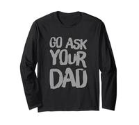 Funny Go Chiedi a tuo padre Meme Testo divertente di Go Chiedi a tuo padre Maglia a Manica