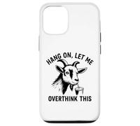 funny goat Hang On Let Me Overthink Custodia per iPhone 12/12 Pro