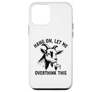 funny goat Hang On Let Me Overthink Custodia per iPhone 12 mini