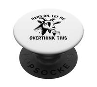 funny goat Hang On Let Me Overthink PopSockets PopGrip Adesivo