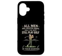 Funny Golf Saying Only The Best Still Play Golf In Their 80s Custodia per iPhone 16