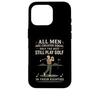 Funny Golf Saying Only The Best Still Play Golf In Their 80s Custodia per iPhone 16 Pro