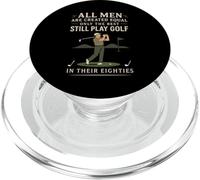 Funny Golf Saying Only The Best Still Play Golf In Their 80s PopSockets PopGrip per MagSafe