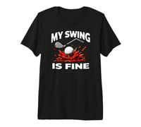 Funny Golfer My Swing Is Fine Sarcastic Golf Joke Maglietta Premium