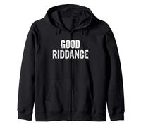 Funny Good Riddance Gag Fun Novità Felpa con Cappuccio