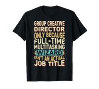 Funny Group Creative Director Multitasking Wizard Quote Maglietta
