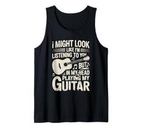 Funny Guitar Player I Might Look Like Im Listening To You Canotta