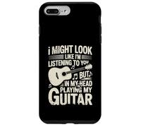 Funny Guitar Player I Might Look Like Im Listening To You Custodia per iPhone 7 Plus/8 Plus
