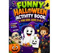 Funny Halloween Activity Book for Kids Ages 5-8: Coloring Pages, Mazes, Crossword Puzzles & Word Searches for Boys and Girls | Fun Fall Learning Activities for Home, School & Parties