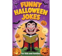 Funny Halloween Jokes for Kids and Families: 300 Knock-Knock Jokes, Creepy Riddles, Spooky Puns & Silly One-Liners for All Ages va bene