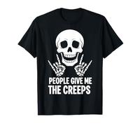 Funny Halloween People Give Me The Creeps Skeleton Skull Maglietta