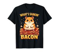 Funny Hamster - What’s Shakin’ Bacon Breakfast Meme Maglietta