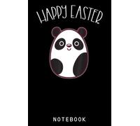 Funny Happy Easter Panda Bear Egg Shaped Kawaii Otaku Anime Journal Notebook: Lined 6 x 9 120 Pages College Ruled Notebook | Cute Anime Girl Notepad Diary or Journal | Gift for All Anime Lovers