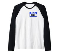Funny Hi Hello My Name Is Aldo On Nametag Introduction Maglia con Maniche Raglan