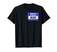 Funny Hi Hello My Name Is Aldo On Nametag Introduction Maglietta
