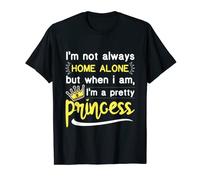 Funny Home Alone I'm A Princess Fairytale Lovers regalo Maglietta