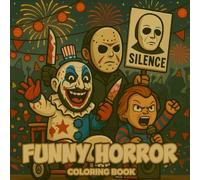 Funny Horror Coloring Book: 50 Playfully Spooky Pages of Goofy Slashers, Sweet-Toothed Ghosts, and Mischievous Monsters - A Fun Halloween Gift for Teens, Adults, and Fans of Adorable Creeps