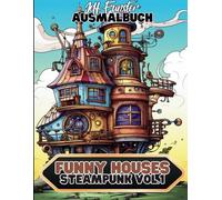 Funny Houses - Steampunk - Vol.1 - Ein kreatives Malbuch mit 50 fantasievollen Vorlagen: Detailreiche und humorvolle Illustrationen von ... Ausmalbilder und Steampunk-Liebhaber