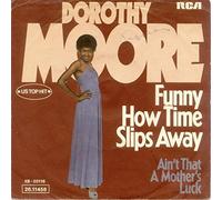 Funny How Time Slips Away / Ain't That A Mother's Luck