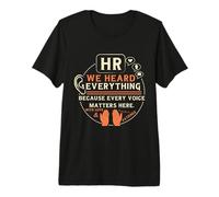 Funny HR We Heard Everything Human Resources Professional Maglietta Premium
