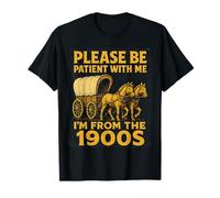Funny Humor Please Be Patient I’m from The 1900s Wagon Horse Maglietta